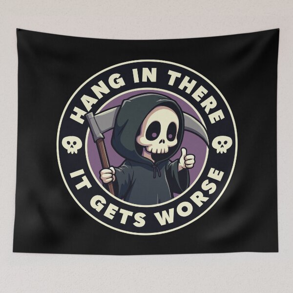 Item preview, Hang in there it gets worse designed and sold by PaulSDesign.