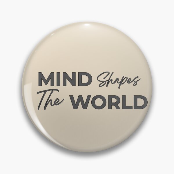 Item preview, Mind Shapes The World designed and sold by LariLoDesigns.