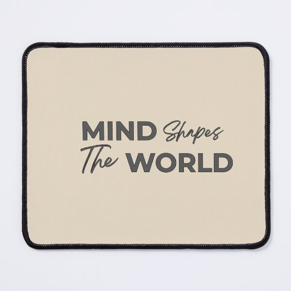 Item preview, Mind Shapes The World designed and sold by LariLoDesigns.