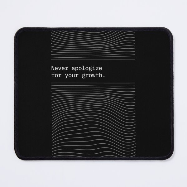 Item preview, Never Apologize For Your Growth designed and sold by ConcreteAura.