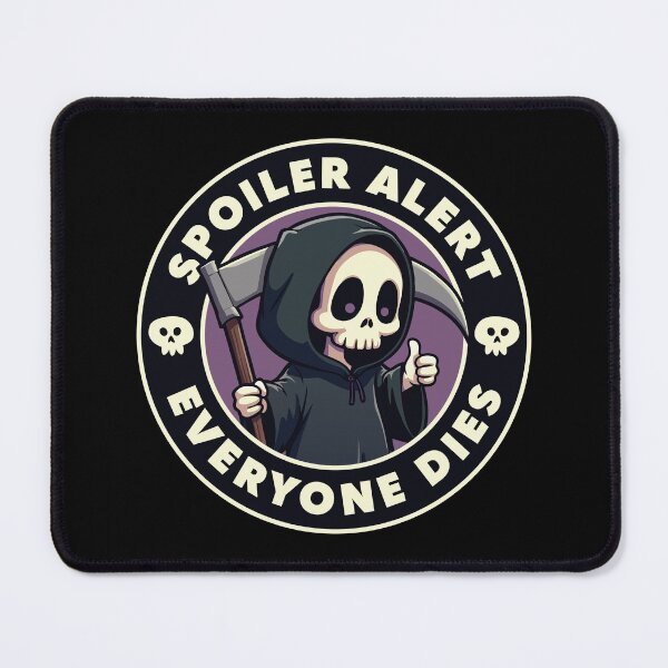 Item preview, Spoiler alert everyone dies designed and sold by PaulSDesign.