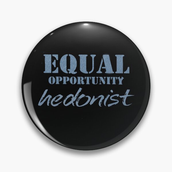 Item preview, Vintage Equal Opportunity Hedonist designed and sold by QuayTradingCo.