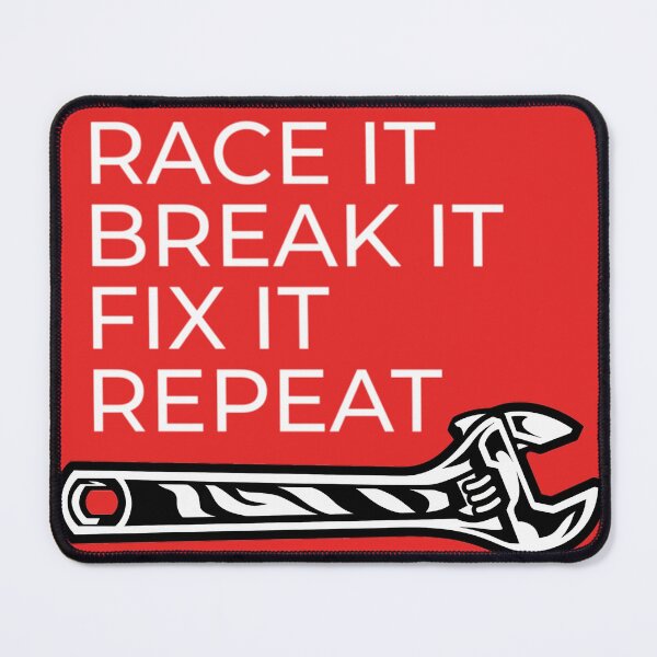 Item preview, Build-It-Tune-It-Race-It-Break-It-Fix-It-Repeat designed and sold by IsabelleCaron.