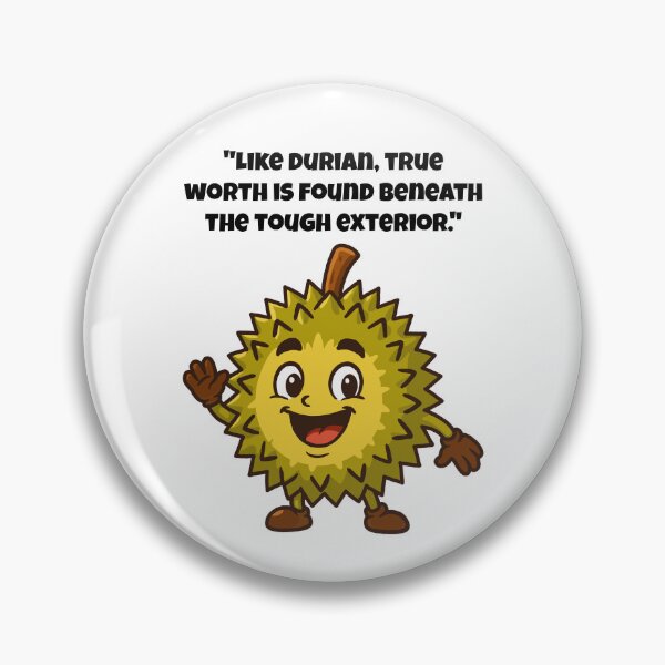 Item preview, The Truly Worthy, Friendly Durian designed and sold by Latitude 1°N.