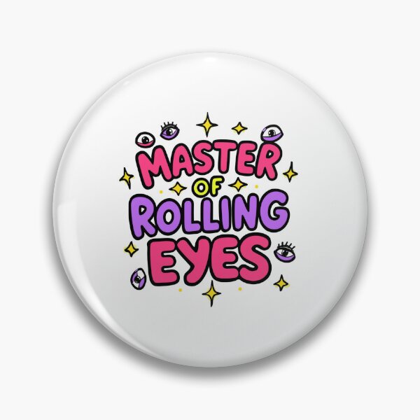 Item preview, Master of Rolling Eyes. Funny Sassy Sarcastic Quote Design designed and sold by Aarvya Fashion Club ( A.F.C ).