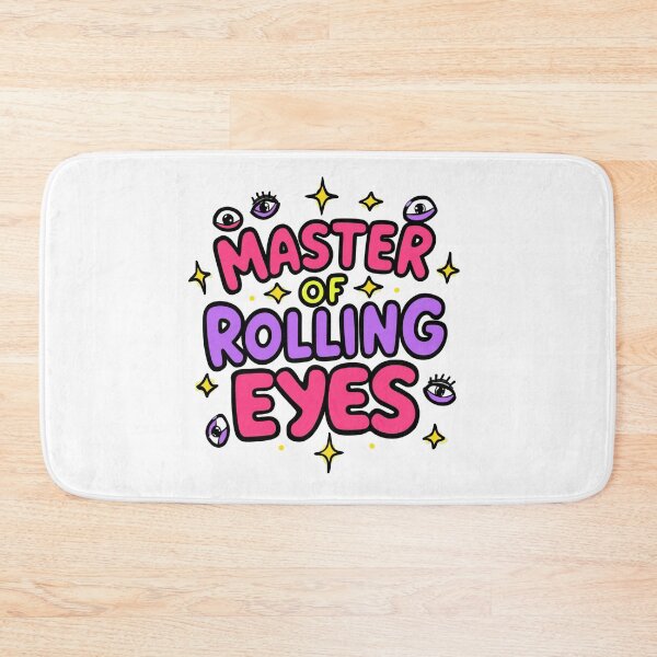 Item preview, Master of Rolling Eyes. Funny Sassy Sarcastic Quote Design designed and sold by Aarvya Fashion Club ( A.F.C ).