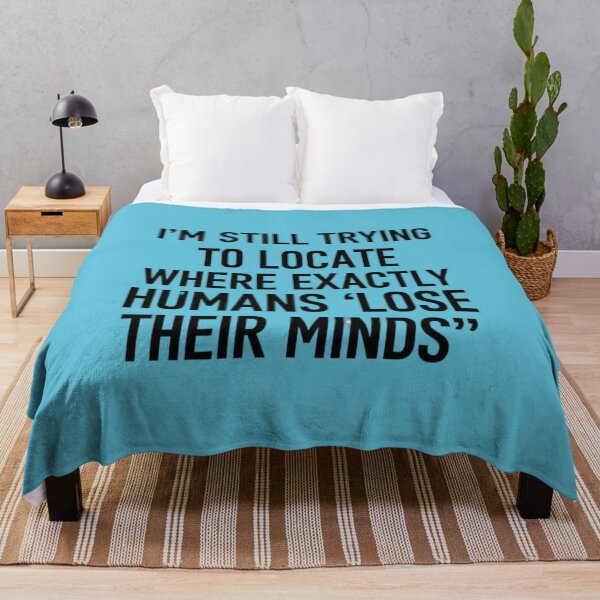 Item preview, I'm still trying to locate where exactly where humans "Lose Their Minds" designed and sold by SpaceFrisbee.