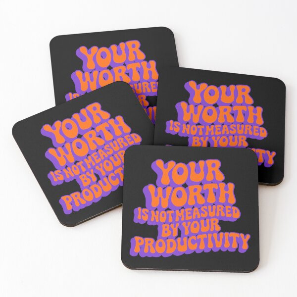 Item preview, Your worth is not measured by your productivity designed and sold by IHateDumplings.