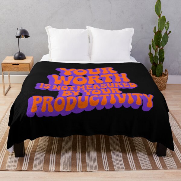 Item preview, Your worth is not measured by your productivity designed and sold by IHateDumplings.