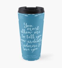 Jane Austen Pride and Prejudice Floral Love Quote Travel Mug