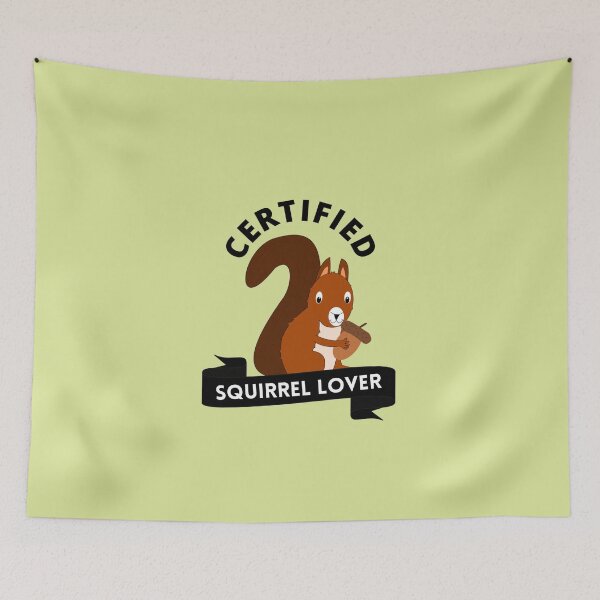 Item preview, Certified Squirrel Lover designed and sold by GasconyPassion.