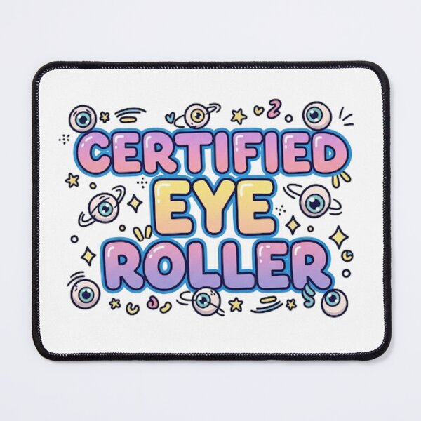 Item preview, Certified Eye Roller Funny Sarcastic Quote. Humor & Attitude Design designed and sold by Aarvya Fashion Club ( A.F.C ).
