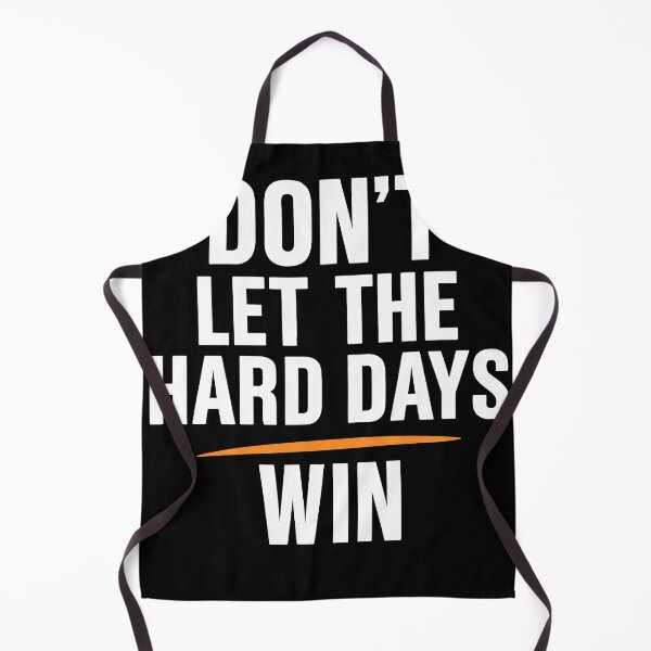 Item preview, Don’t Let the Hard Days Win – Motivational Bold Quote Design designed and sold by haitrieuic96.