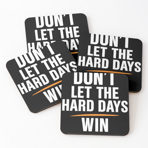 Item preview, Don’t Let the Hard Days Win – Motivational Bold Quote Design designed and sold by haitrieuic96.
