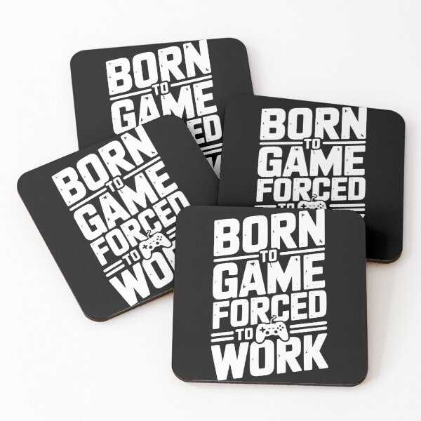 Item preview, Born to Game Forced to Work designed and sold by Frank Ring.