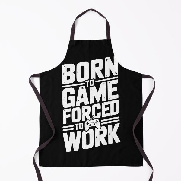 Item preview, Born to Game Forced to Work designed and sold by Frank Ring.