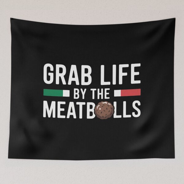 Item preview, Funny Grab Life Meatballs Quote Men Women Italian Cuisine designed and sold by aidenpier.