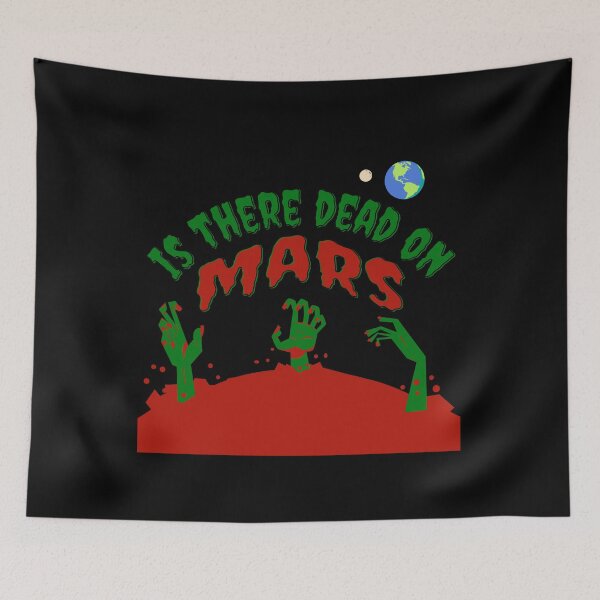 Item preview, IS THERE DEAD ON MARS (Halloween Design) designed and sold by FREEKNSTEIN.