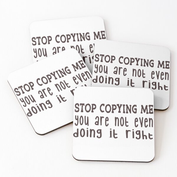 Item preview, “Stop Copying Me Funny Sarcastic Quote Typography” designed and sold by Skides04.