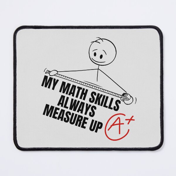 Item preview, Amusing My Math Skills Always Measure Up. designed and sold by MPC-Mince-Pies.