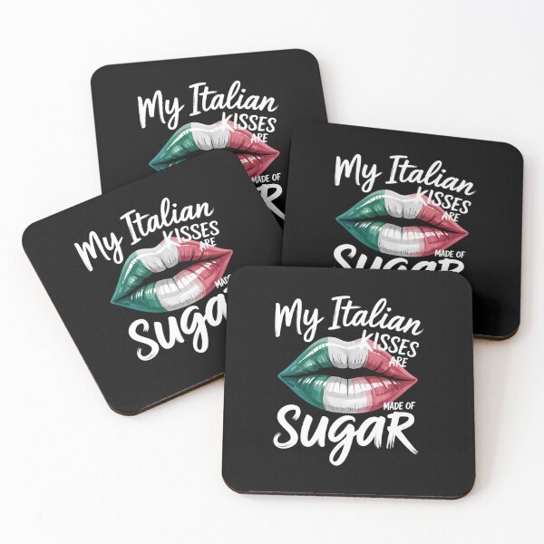 Item preview, Proud Italia Theme My Italian Kisses Are Made Of Sugar designed and sold by aidenpier.