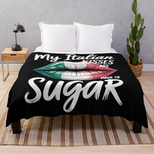 Item preview, Proud Italia Theme My Italian Kisses Are Made Of Sugar designed and sold by aidenpier.