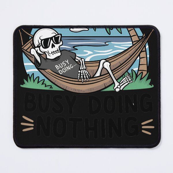 Item preview, Busy-Doing-Nothing designed and sold by Dianallrich.