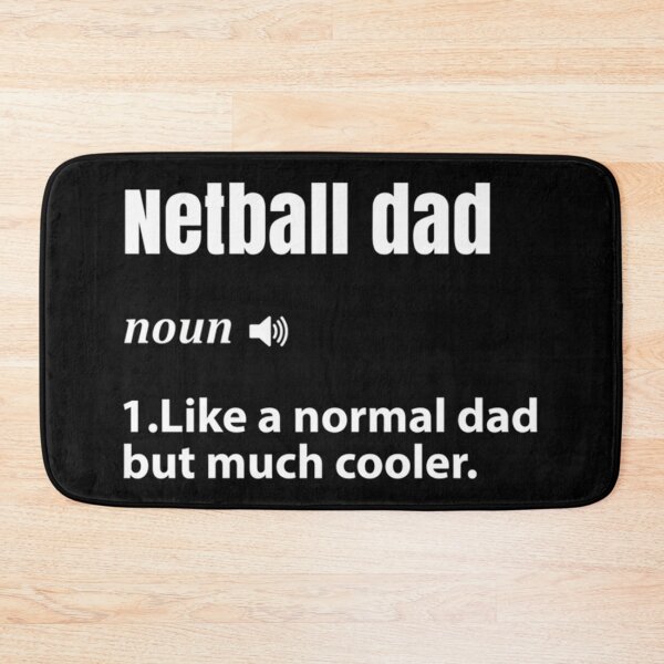 Item preview, Netball Dad designed and sold by Bridger-Bronco.