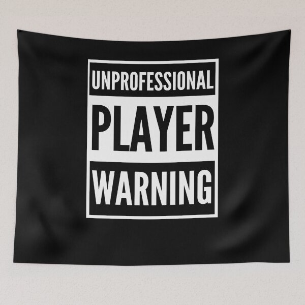 Item preview, Unprofessional player warning funny bad sport etiquette designed and sold by snowry.