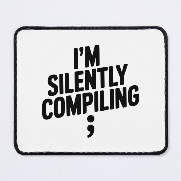 Item preview, I’m Silently Compiling designed and sold by Frank Ring.