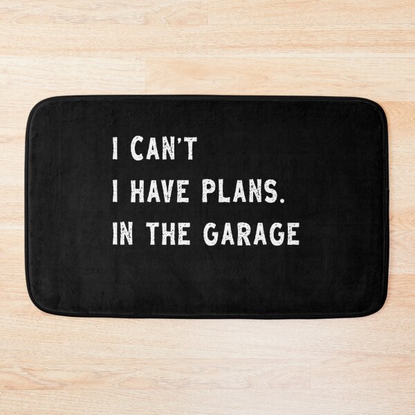 Item preview, I Can’t I Have Plans. In The Garage – Funny Mechanic Hobby Quote Design designed and sold by Caroline-stuff.