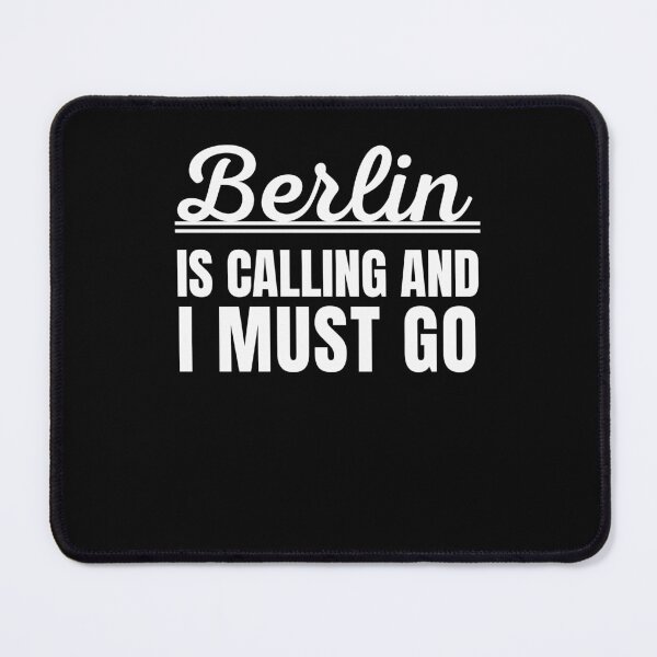 Item preview, Berlin is calling and I must go traveler tourist vacation designed and sold by snowry.