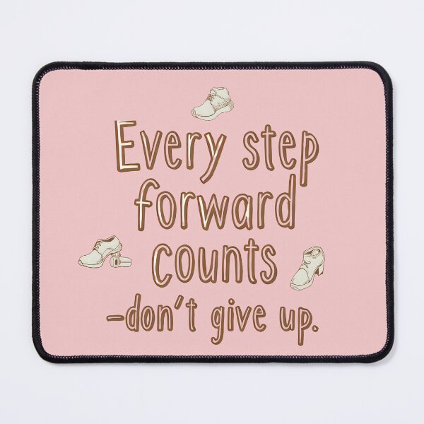 Item preview, Every Step Forward Counts designed and sold by nighttime1990.