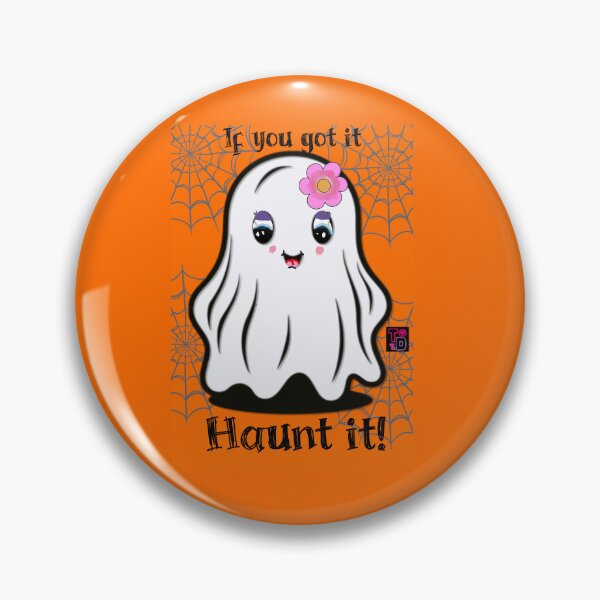 Item preview, If you got it. Haunt it!  designed and sold by Twisted Doodles.