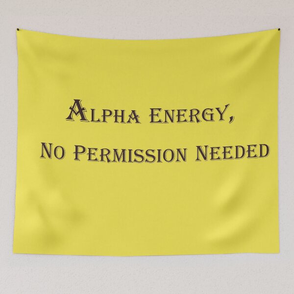 Item preview, Alpha Energy, No Permission Needed – Bold Attitude Quote Design designed and sold by ArtNestVerse.