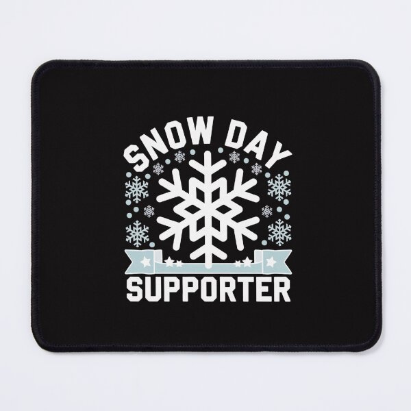 Item preview, Snowday Supporter — Snowday Supporter designed and sold by FrenchTouch77.