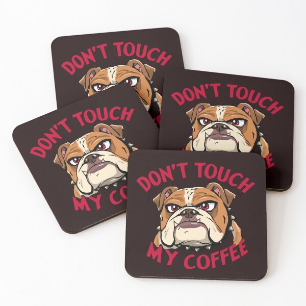 Item preview, Don't Touch my coffee Bulldog  designed and sold by BKDIGITALSHOP.