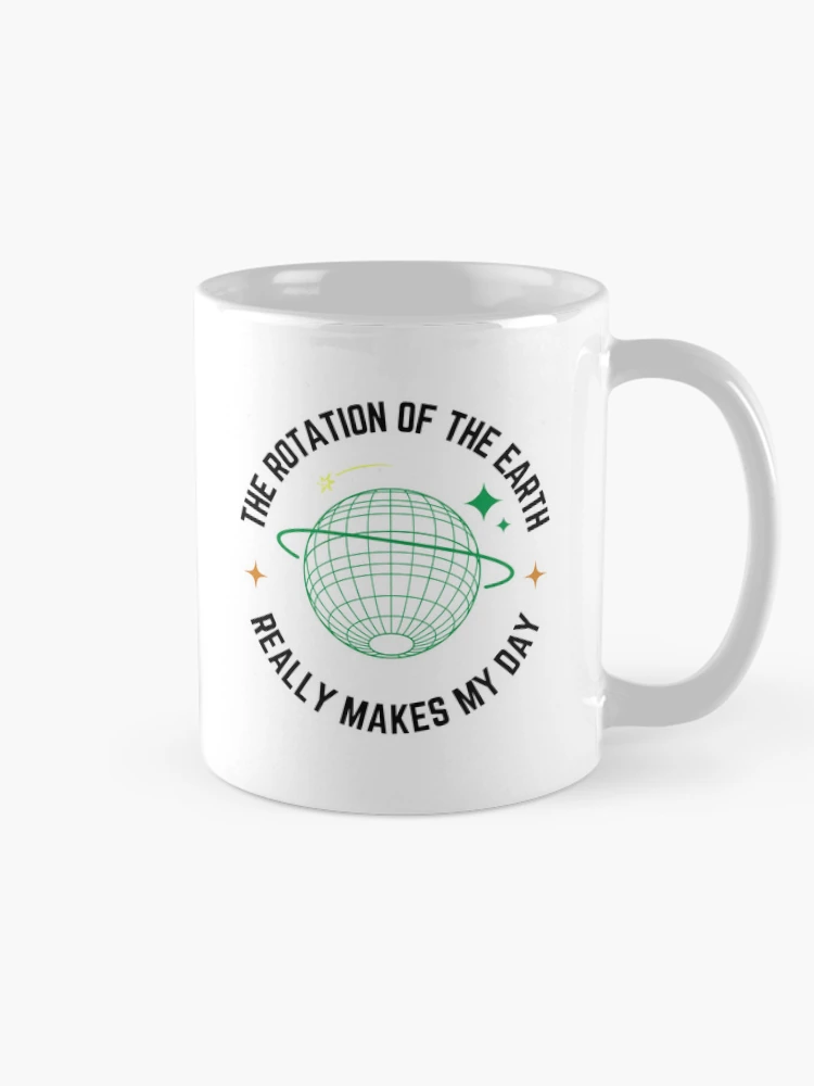 Thumbnail 3 of 6, Coffee Mug, Earth Rotation – Science Humor Design designed and sold by NxtGenDesigns.