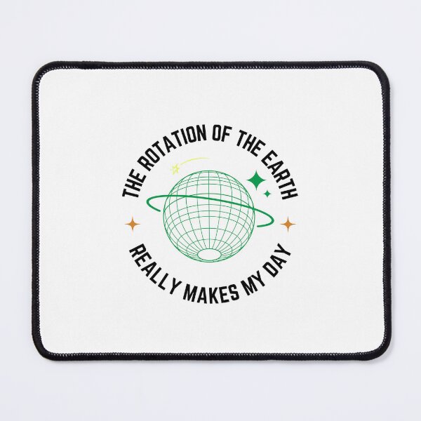 Item preview, Earth Rotation – Science Humor Design designed and sold by NxtGenDesigns.