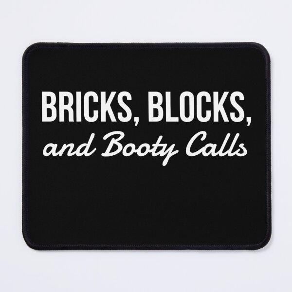 Item preview, Bricks,Blocks & Booty Calls designed and sold by KHustle.