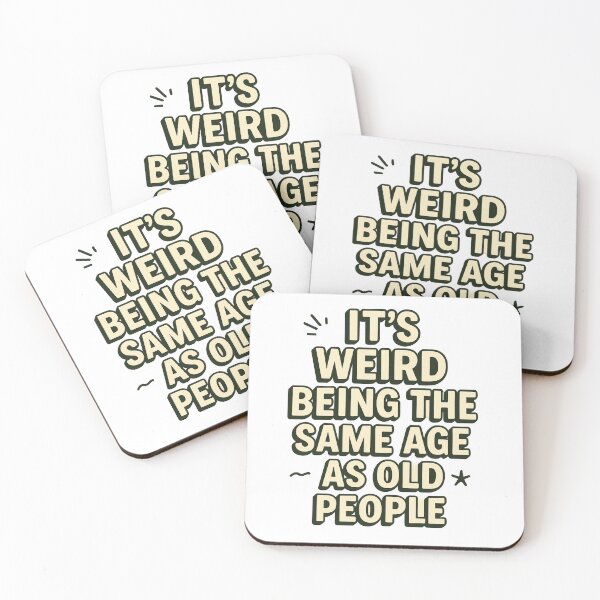 Item preview, It’s Weird Being the Same Age as Old People Funny designed and sold by Design Express.
