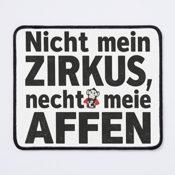 Item preview, Nicht mein zirkus necht meie affen designed and sold by roselande.