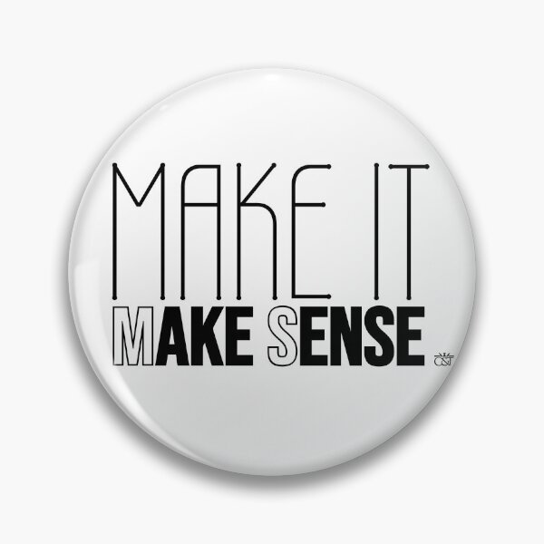 Item preview, Make It Make Sense designed and sold by C&T Wear.