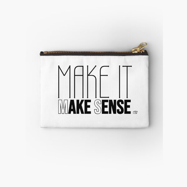 Item preview, Make It Make Sense designed and sold by C&T Wear.