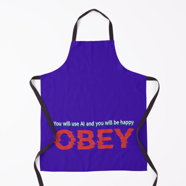 Item preview, You will use AI and you will be happy - OBEY designed and sold by Supernightwing.