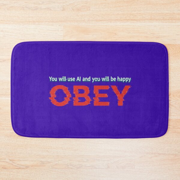Item preview, You will use AI and you will be happy - OBEY designed and sold by Supernightwing.