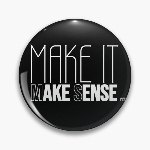 Item preview, Make It Make Sense designed and sold by C&T Wear.