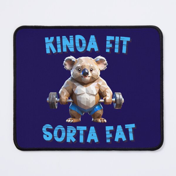 Item preview, Kinda Fit Sorta Fat: Funny Workout Tee. Koala designed and sold by Doodle-Bloom.