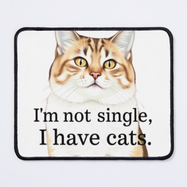 Item preview, I’m not single, I have cats designed and sold by SSMC DREAM DESIGN.