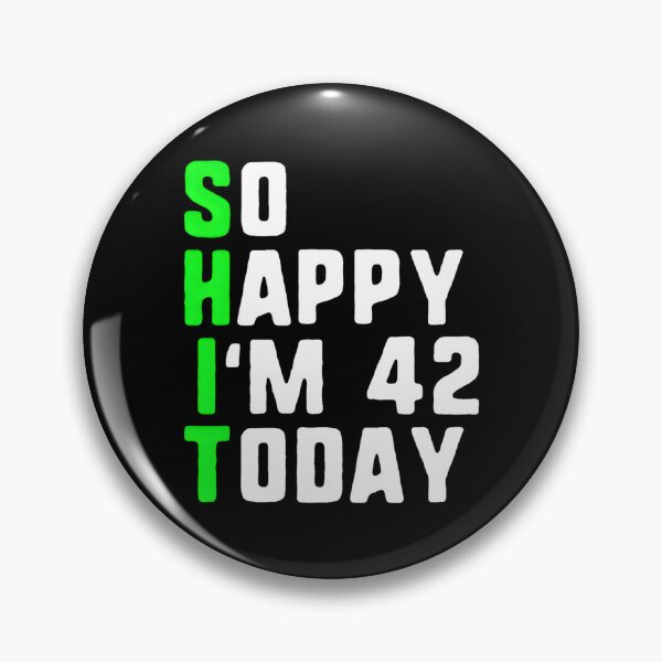 Item preview, So Happy I'M 42 Today 42Nd Pun designed and sold by aqnkkalw83.